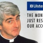 Father Ted vs Ulster Bank