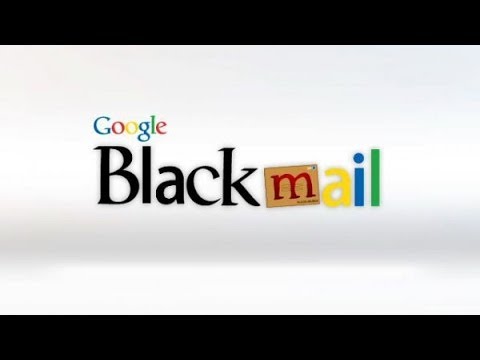 Video thumbnail for youtube video Google Blackmail